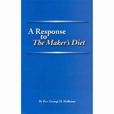 A Response to the Makers Diet by Reverend Malkmus