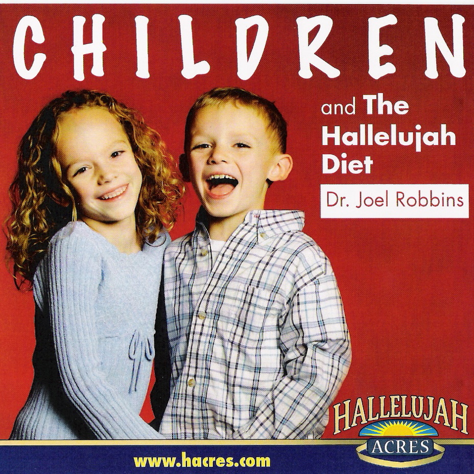 Children and The Hallelujah Diet